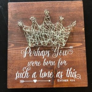 Wooden Wall Art “…for such a time as this.” Ester 4:14 10X11